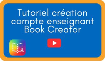 Tutoriel création compte enseignant Book Creator