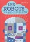 Les robots n'aiment pas l'eau